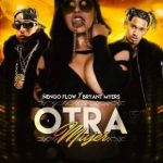 Ñengo Flow Ft. Bryant Myers - Otra Mujer MP3